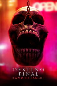 Destino final lazos de sangre