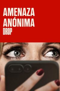 Drop: Amenaza anónima